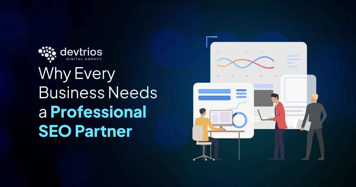Why Every Business Needs a Professional SEO Partner