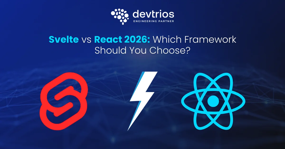 Svelte vs React 2026: Which Framework Should You Choose?